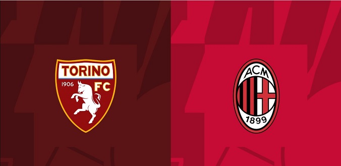 Nhận định - Soi kèo bóng đá Torino vs Milan hôm nay, 1h45 ngày 19/5