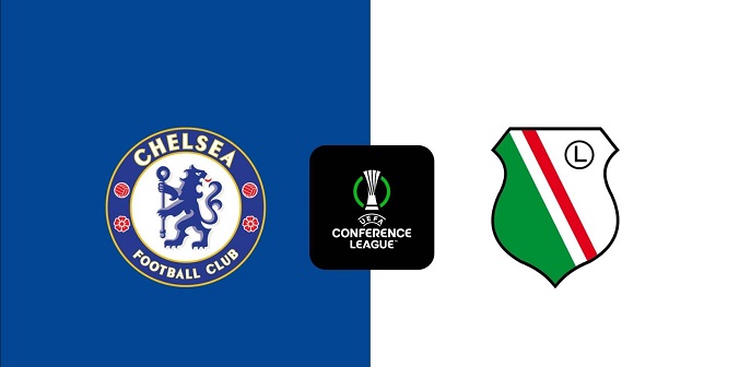 Nhận định - Soi kèo bóng đá Chelsea vs Legia hôm nay, 2h00 ngày 18/4