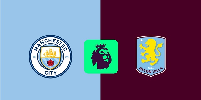 Nhận định - Soi kèo bóng đá Man City vs Aston Villa hôm nay, 2h00 ngày 23/4