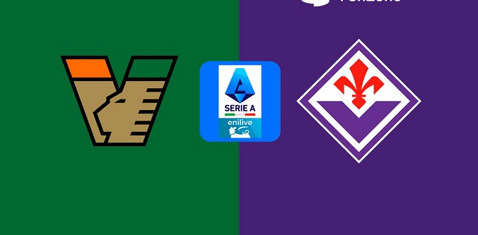 Tỷ lệ kèo Venezia vs Fiorentina hôm nay, 23h30 ngày 12/5