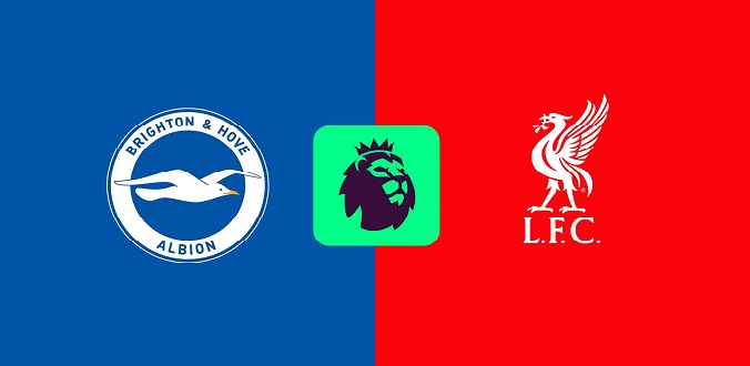 Tỷ lệ kèo Brighton vs Liverpool hôm nay, 2h00 ngày 20/5