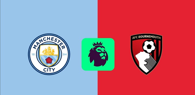 Kèo nhà cái Man City vs Bournemouth hôm nay, 2h00 ngày 21/5