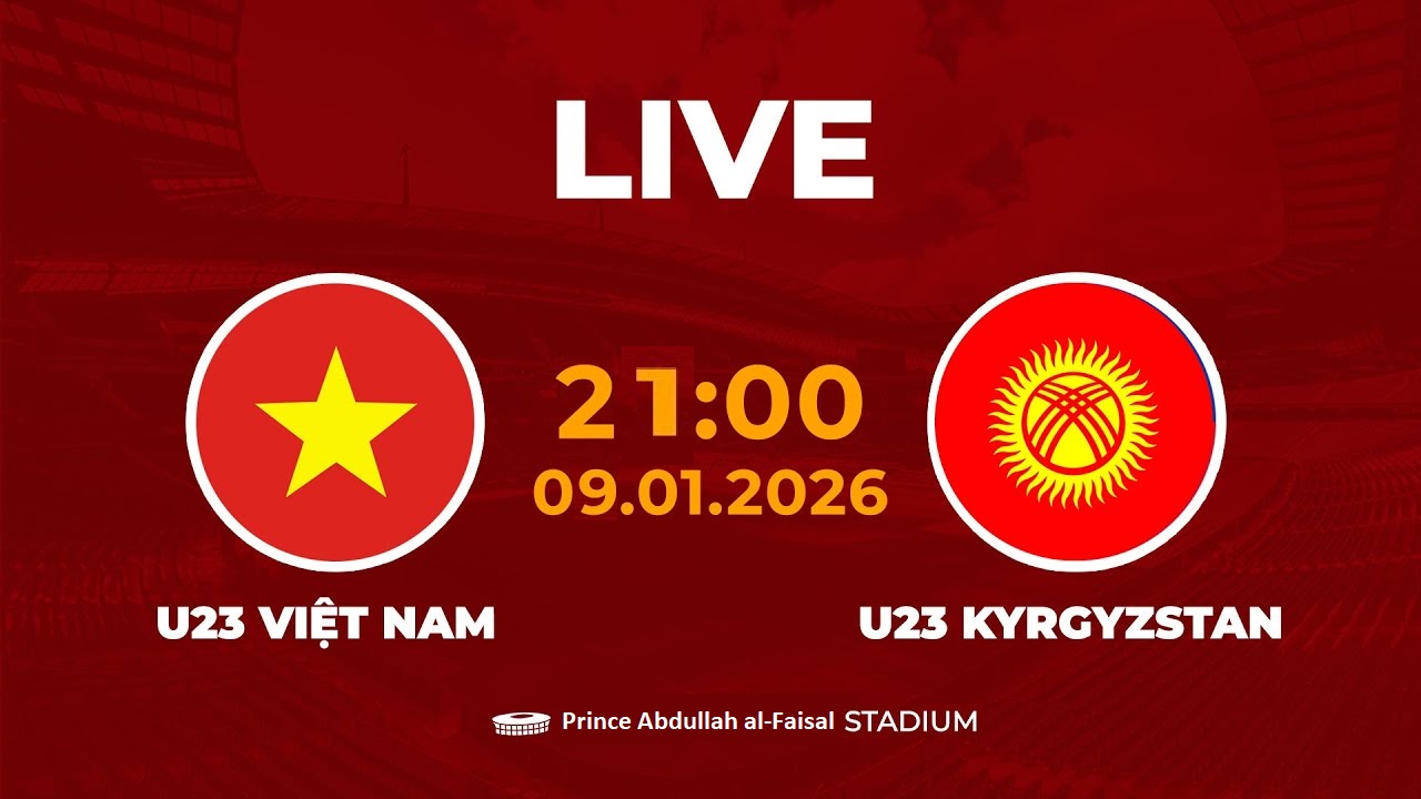 Tỷ lệ kèo U23 Kyrgyzstan vs U23 Việt Nam hôm nay, 21h00 ngày 9/1
