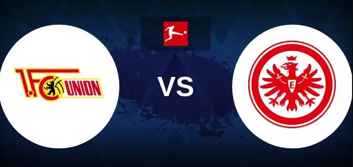Tỷ lệ kèo Union Berlin vs Frankfurt hôm nay, 2h30 ngày 7/2